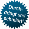 Durchdringt und schmiert!